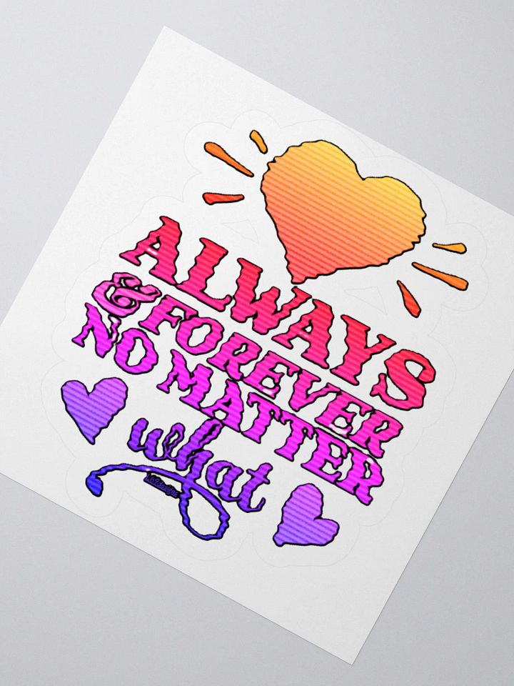 ALWAYS & FOREVER, NO MATTER WHAT product image (6)