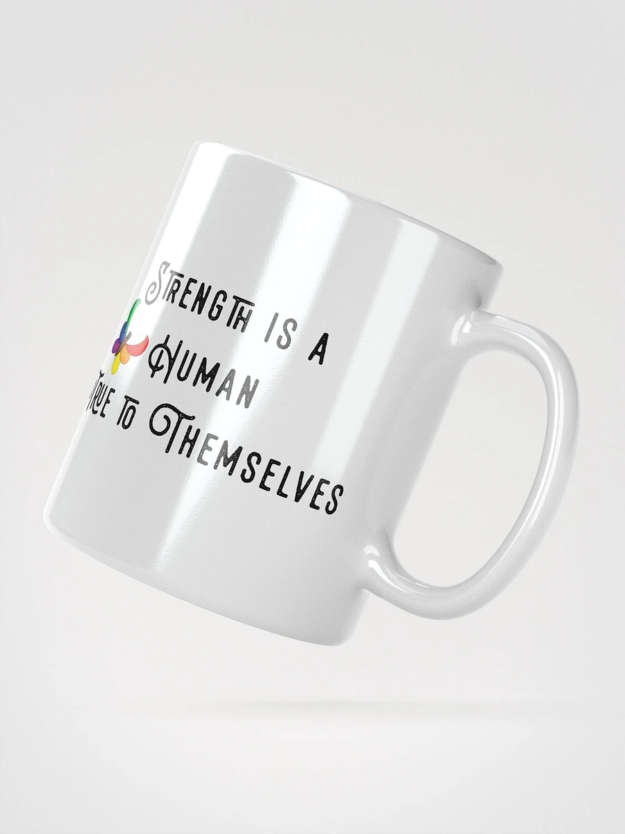 Strength is a Human Mug product image (2)