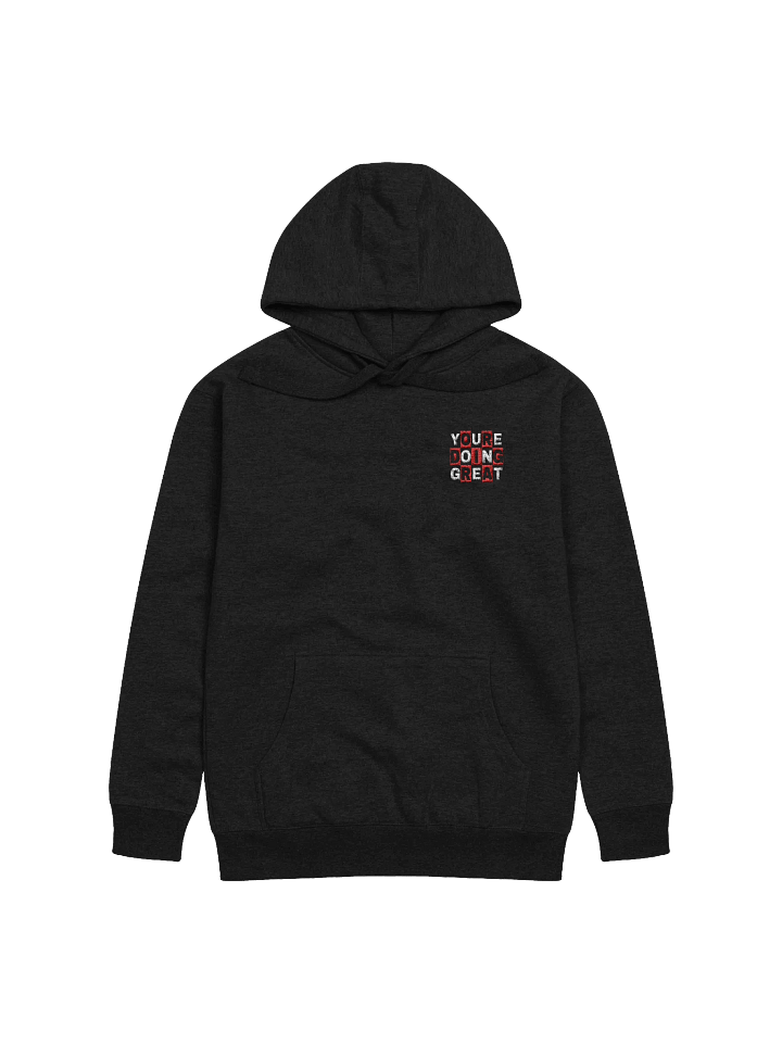 You are doing great! Left Embroidered Hoodie product image (1)