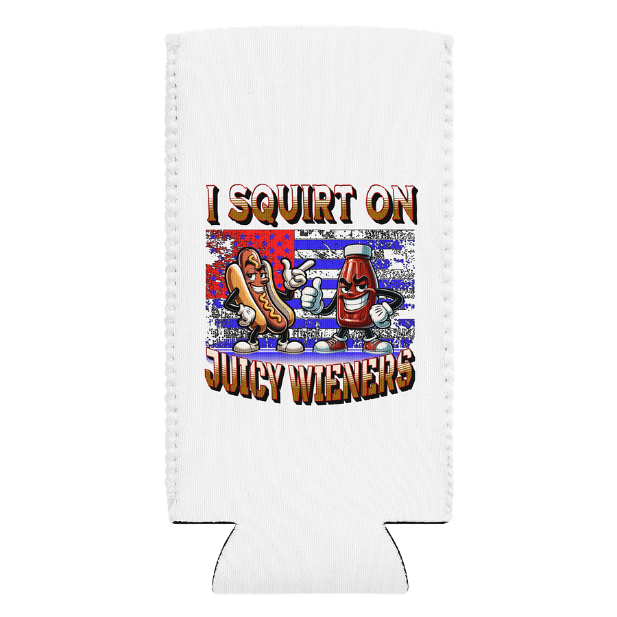 I Squirt On Juicy Wieners Saucy Coozie Can Cooler product image (1)