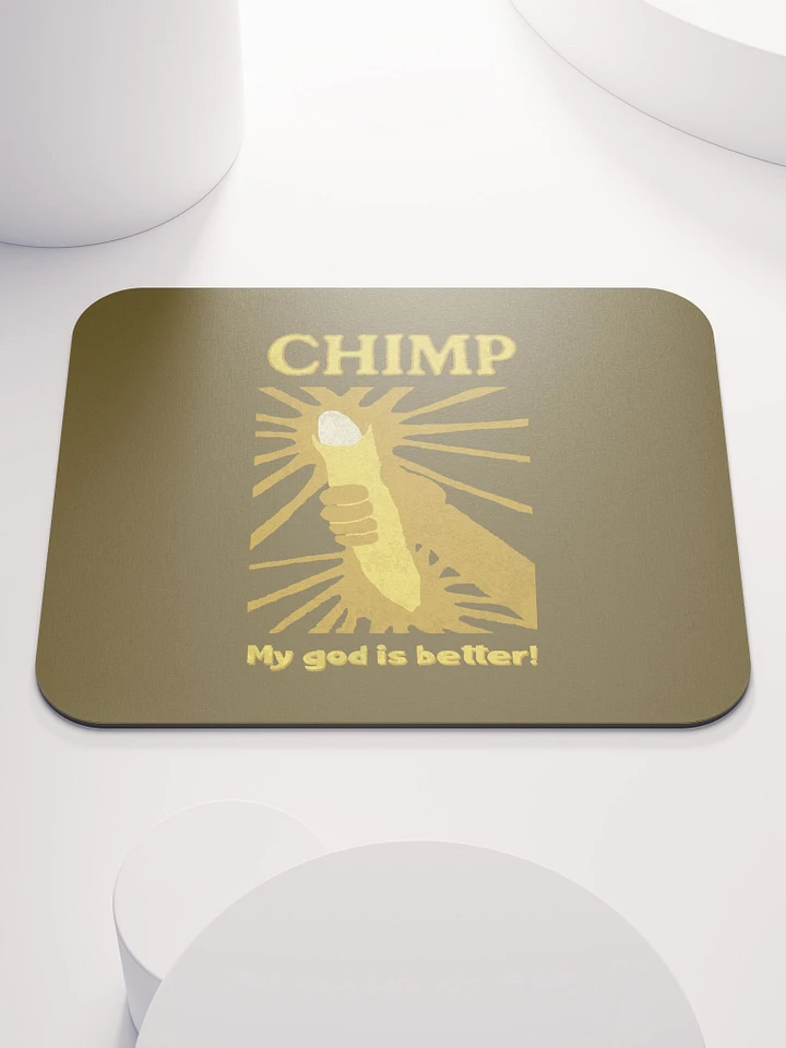 Chimp: My God Is Better Mousepad product image (1)