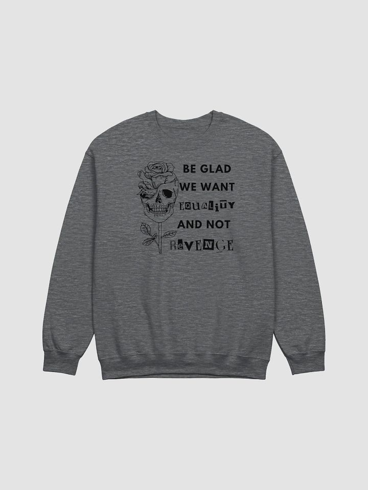 Equality Not Revenge Crewneck product image (1)