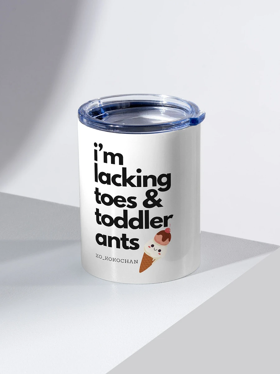 Lacking toes & Toddler Ants 10oz Steel Tumbler product image (2)