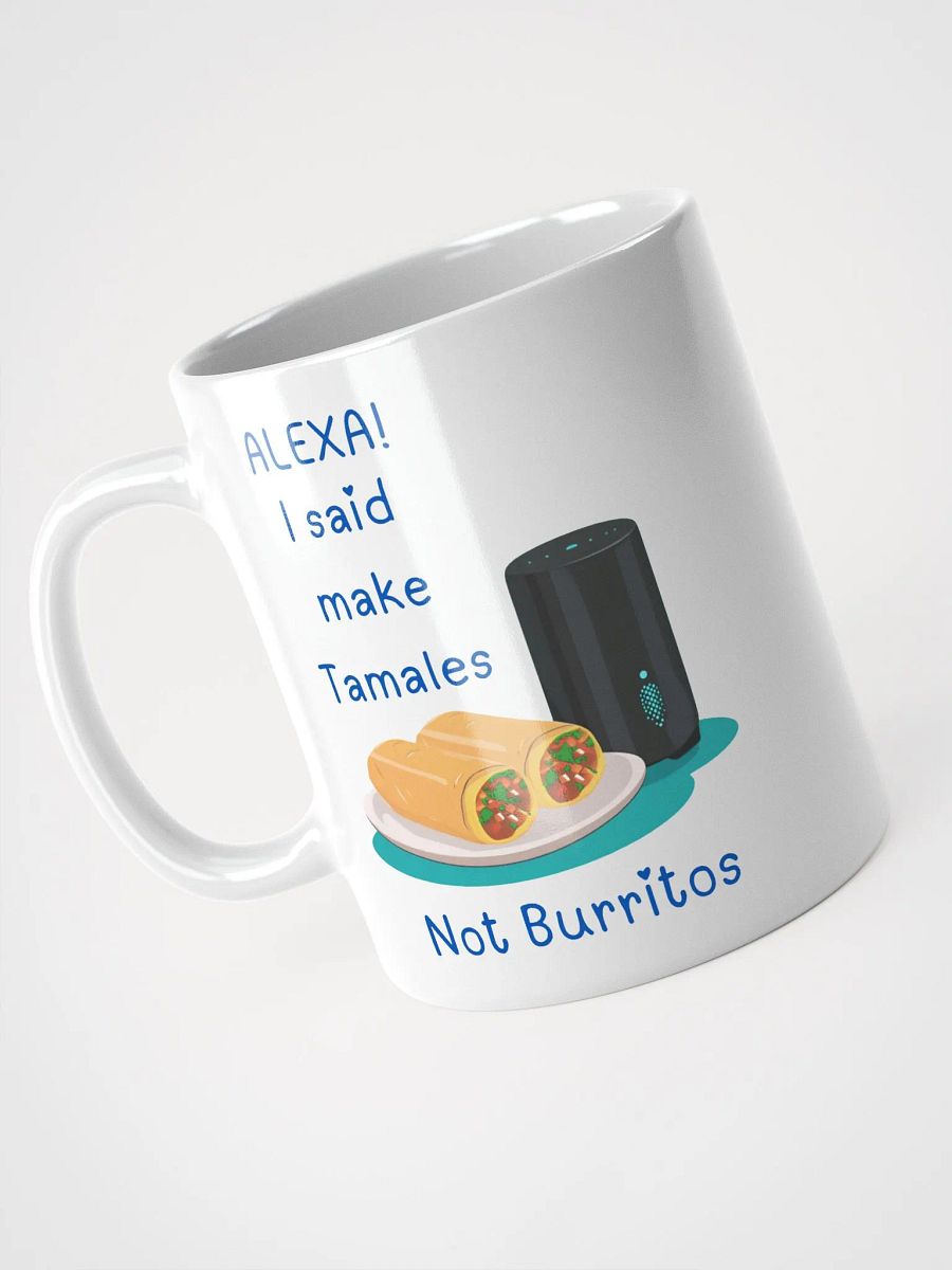 Alexa, Tamales Not Burritos Mug product image (3)