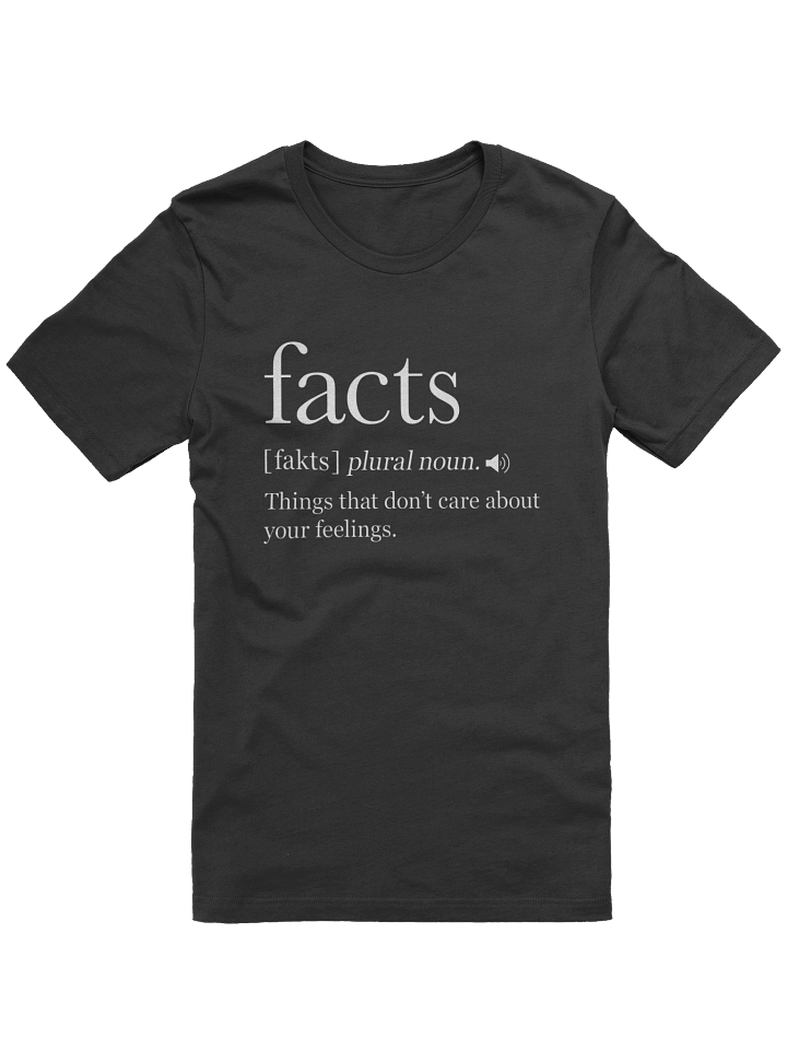 Women's Facts Don't Care About Your Feelings (White Letters) product image (1)