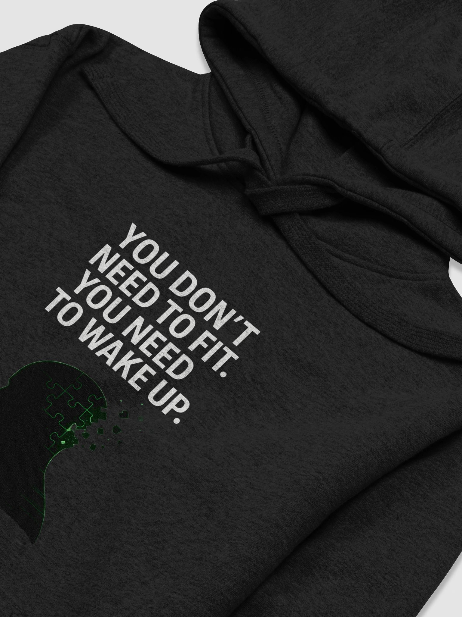 You Don't need to fit, You need to wake up Hoodie product image (3)