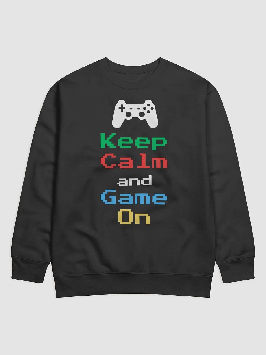 Keep Calm and Game On 2 Sweatshirt product image (1)