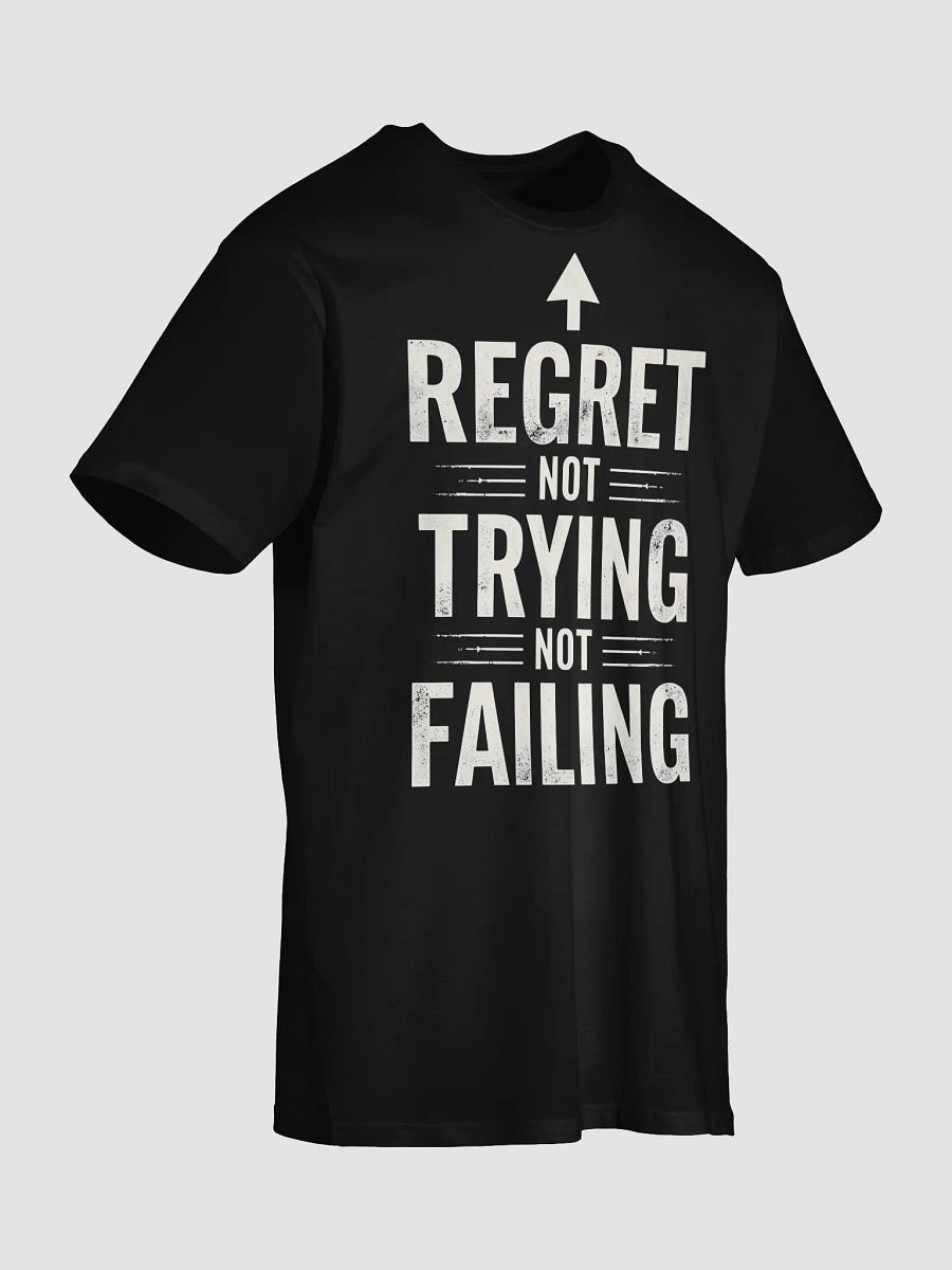 Regret Not Trying, Not Failing – Inspirational Jeff Bezos Quote T-Shirt That Will Change Your Life Forever! product image (7)