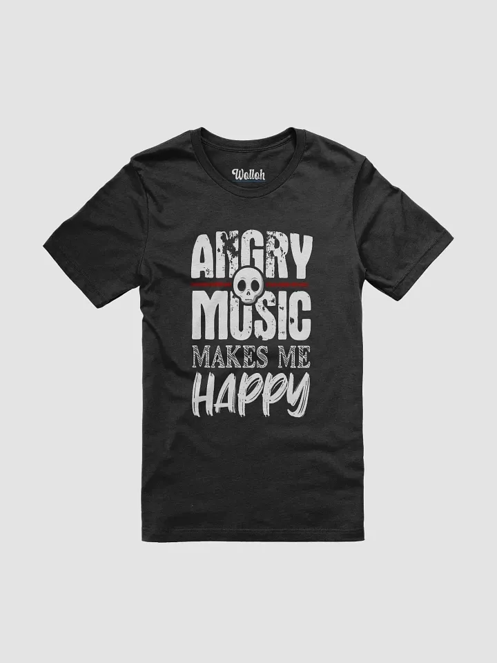 Angry Music Makes Me Happy – Funny T-Shirt for Metal and Rock Fans product image (1)