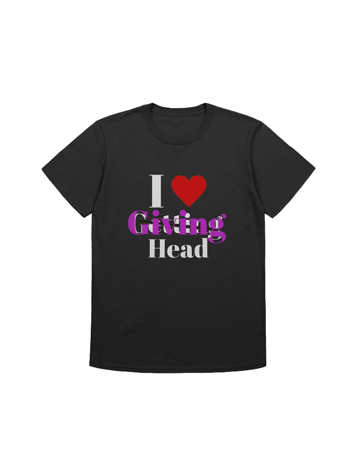 I love giving head T shirt product image (1)