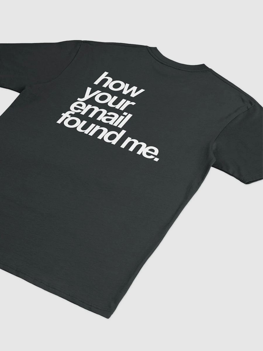 How Your Email Finds Me | T-Shirt product image (4)