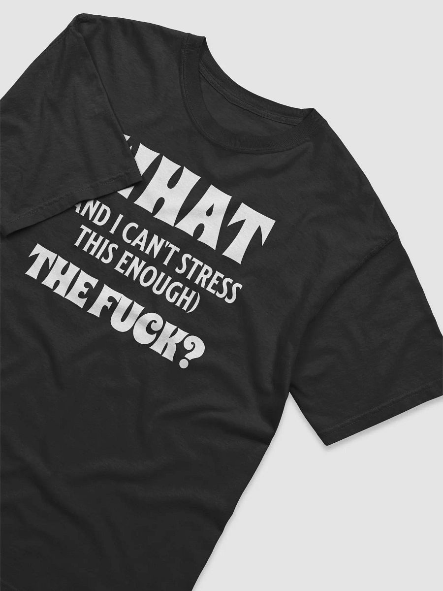 What - And I Can't Stress This Enough - The Fuck product image (4)