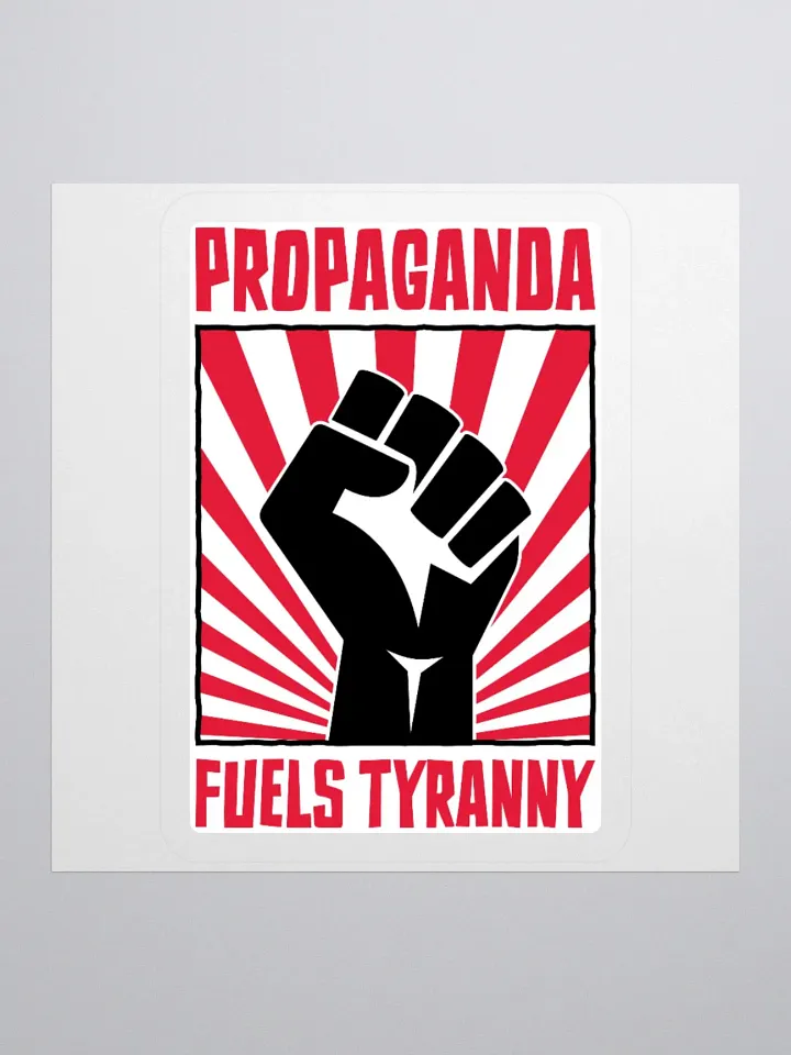 Propaganda Fuels Tyranny – Vintage Activist Sticker product image (1)