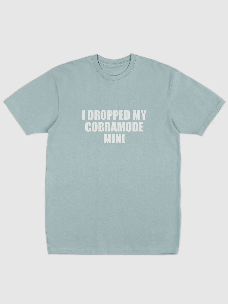I Dropped My CobraMode Mini T-shirt, 4 colors (Men's sizing) product image (1)