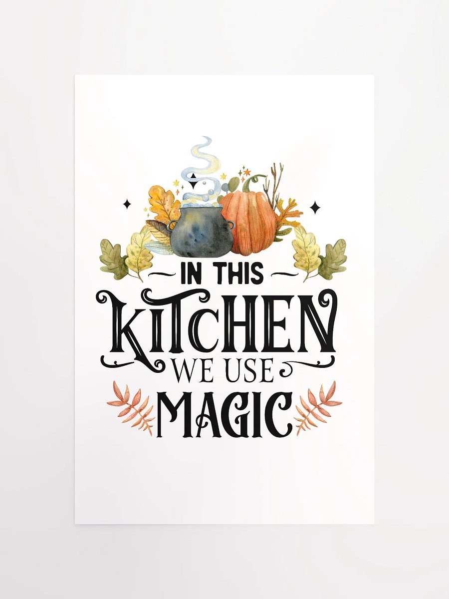 In This Kitchen We Use Magic POSTER - Witchy, Kitchen Witch, Magic Kitchen Gift product image (11)