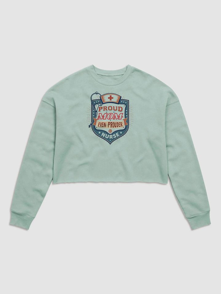 Proud Mom Proud Nurse Shield Crop Sweatshirt product image (1)