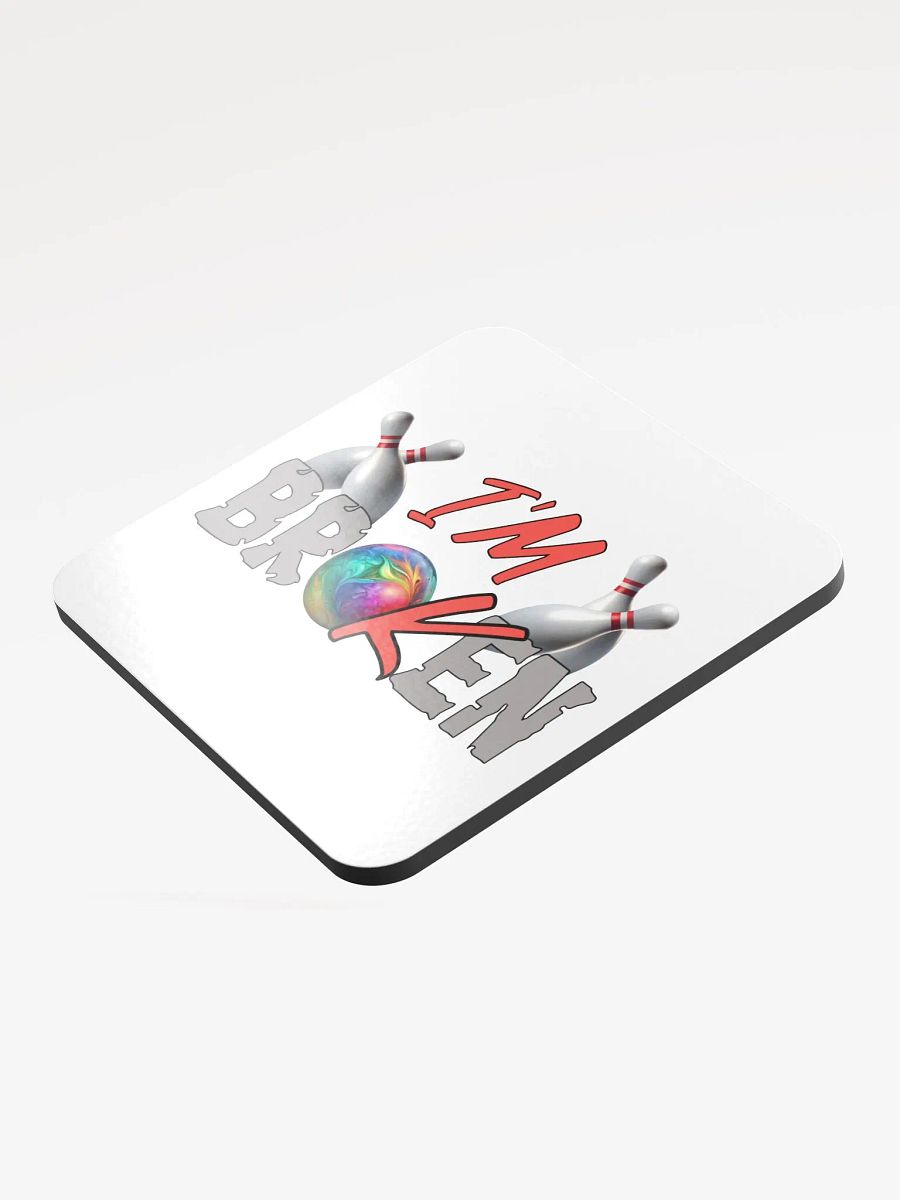 Im Broken Im Ok Bowling Shattered Strike Cork Coaster product image (3)