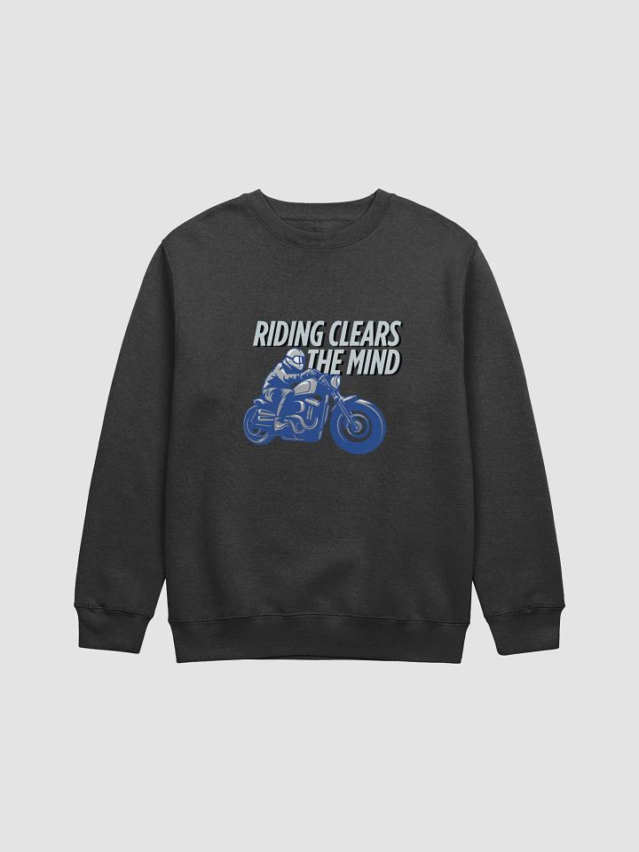 Mind-Clearing Motorcycle Ride Sweatshirt | Riding clears the mind. product image (2)