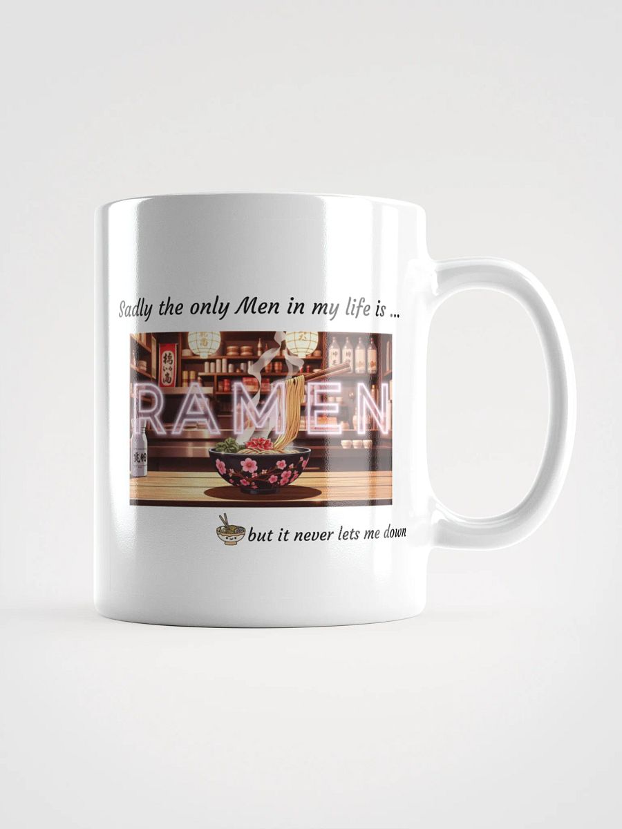 Only Men in my life is Ramen... product image (3)