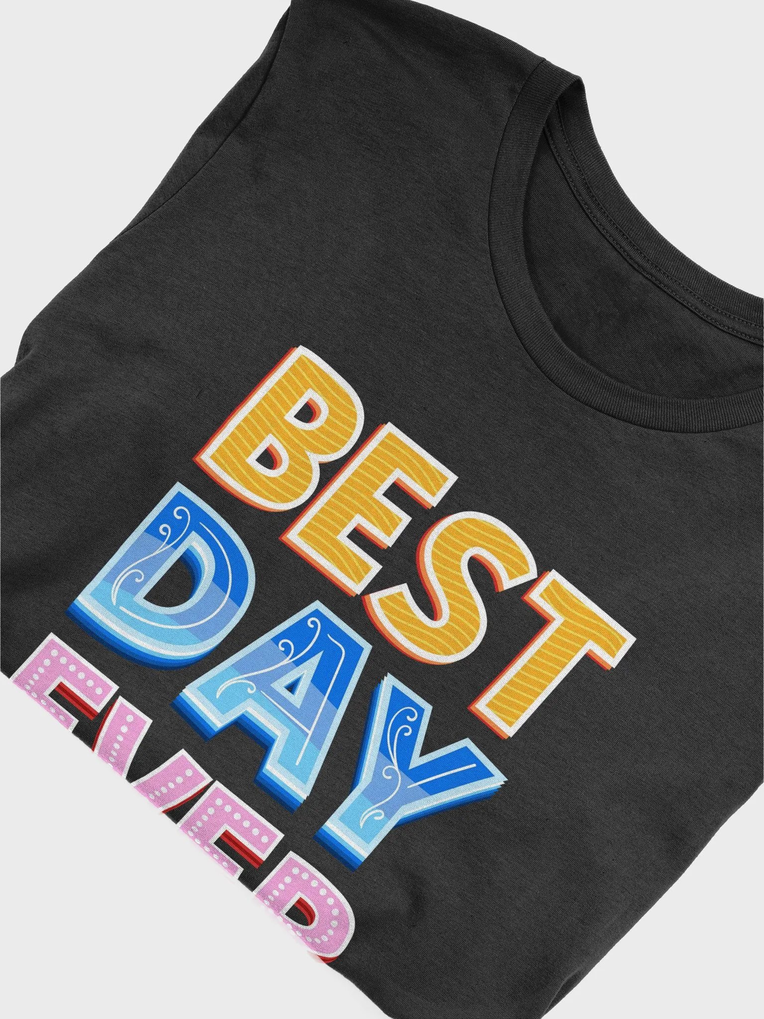 Best Day Ever - Unisex T-shirt Bella Canvas 3001 product image (17)