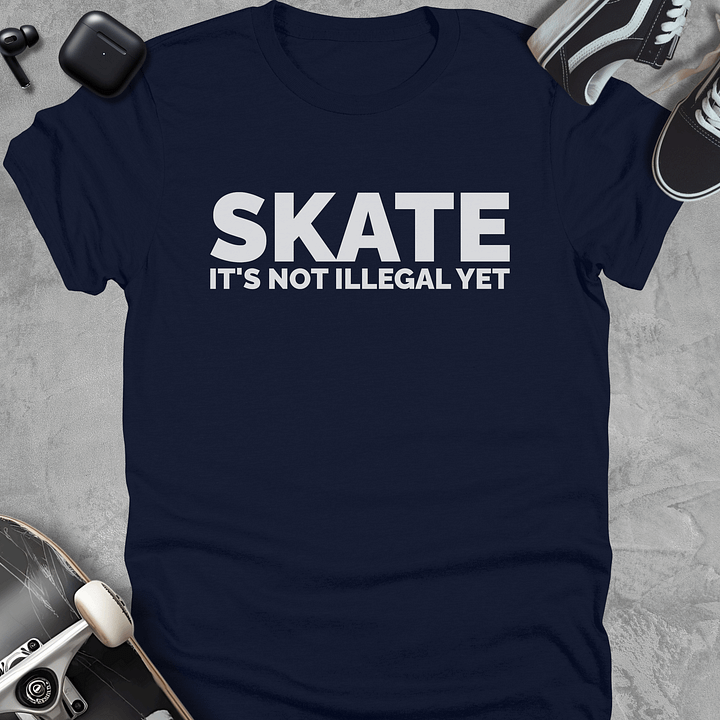 Skate it's not illegal yet, Skateboarding t-shirt, Unisex product image (3)