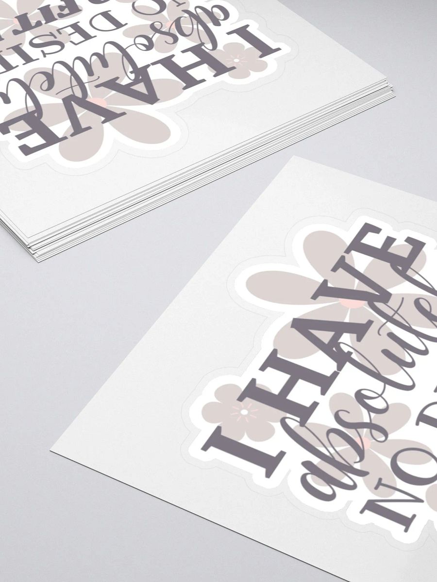 I Have Absolutely No Desire to Fit In Sticker product image (5)