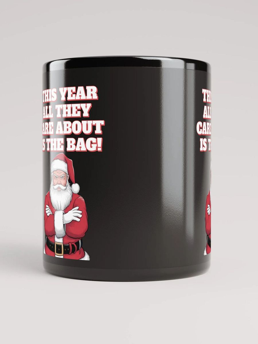 This Year All They Care About Is The Bag! Black Mug product image (4)