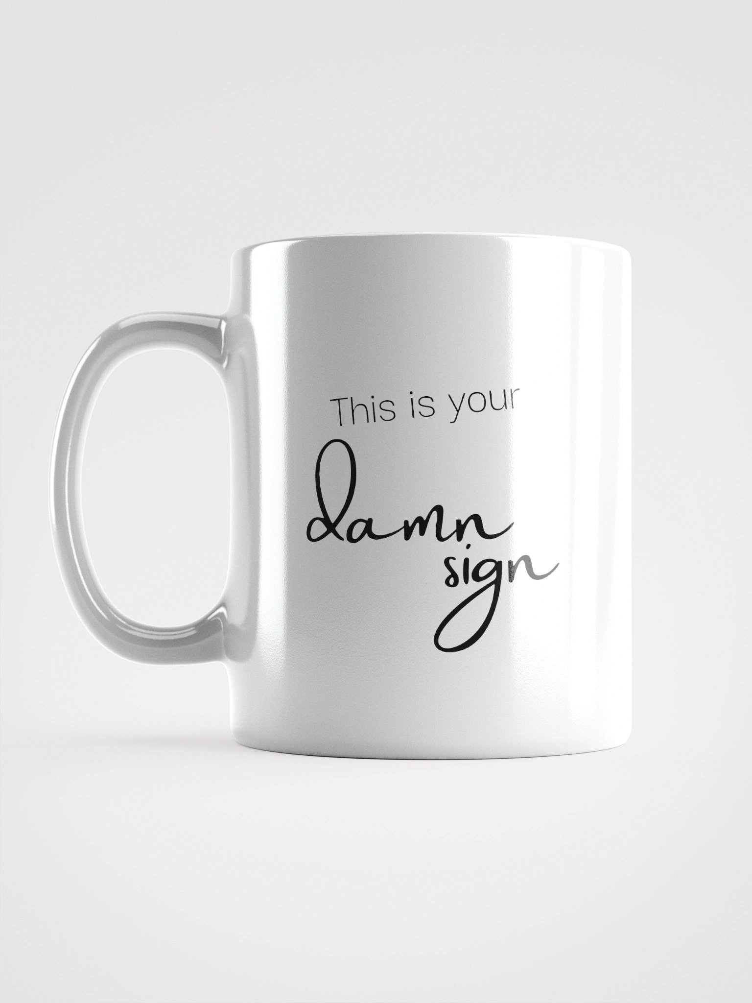 Truthbomb: This is Your Damn Sign • Ceramic Mug product image (18)