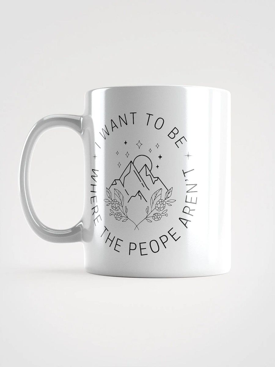 I want to be where the people aren't mug product image (1)