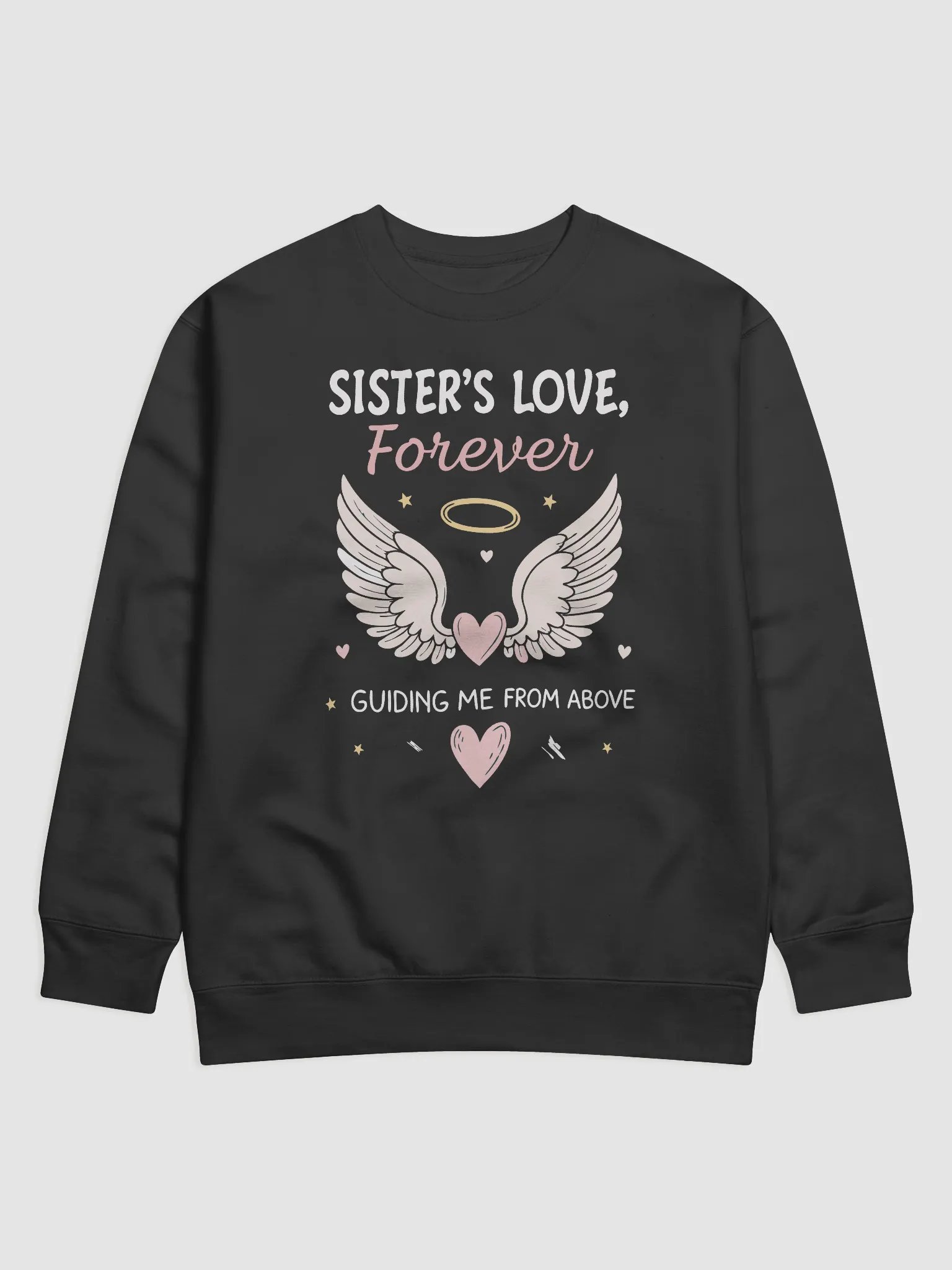 Sister's Love, Forever, Guiding Me From Above Sweatshirt product image (1)