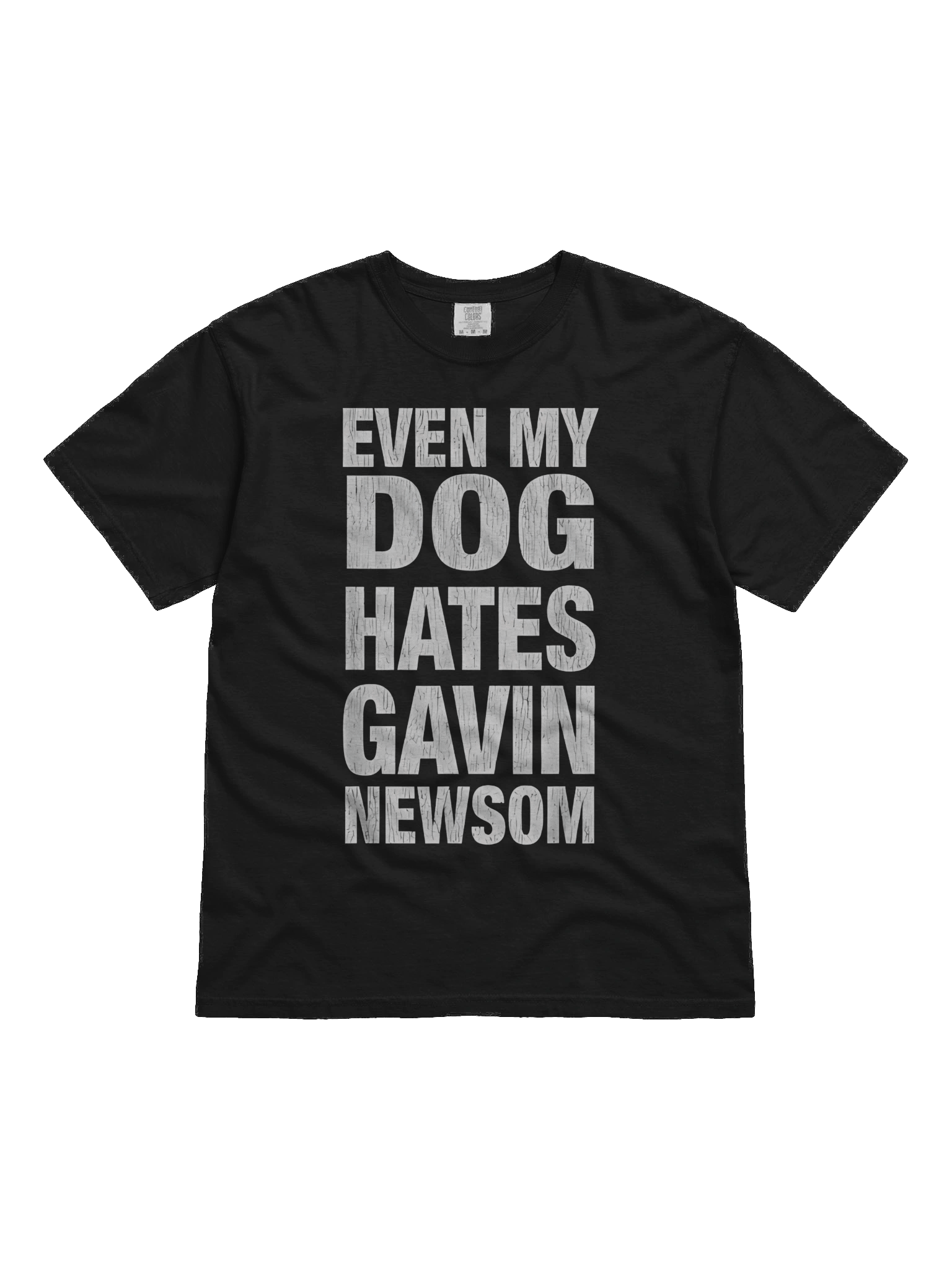 Even My Dog Hates Gavin Newsom Men Women T-Shirt product image (1)