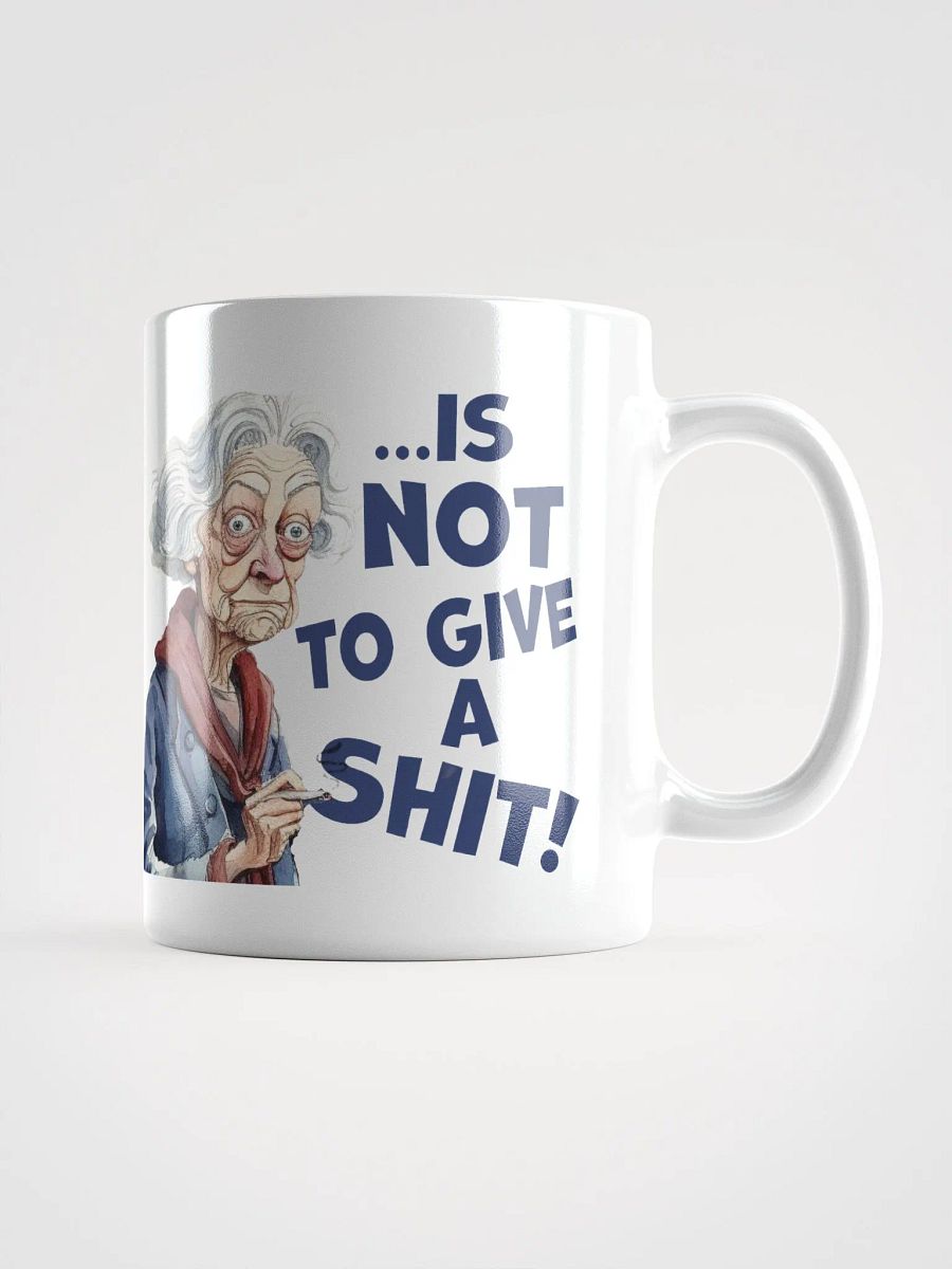 "The secret to a long life... is not to give a shit!" White glossy mug product image (2)