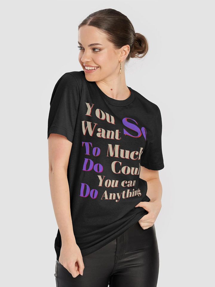 Have You Ever Had a Dream...?" Bella + Canvas Supersoft a Funny Quote T-Shirt product image (1)