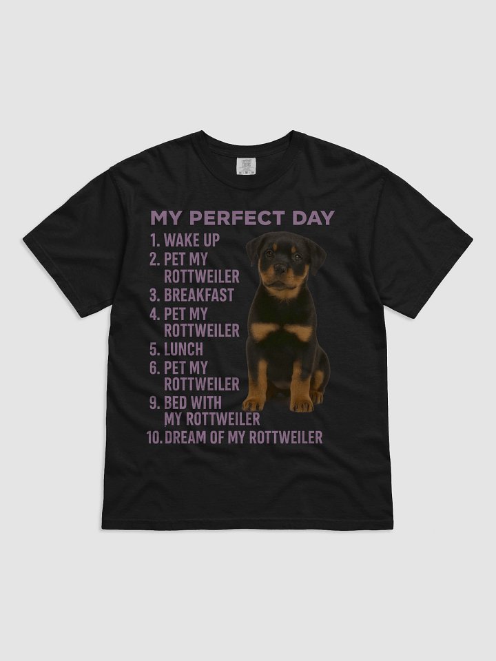My Perfect Day Rottweiler T-Shirt product image (1)
