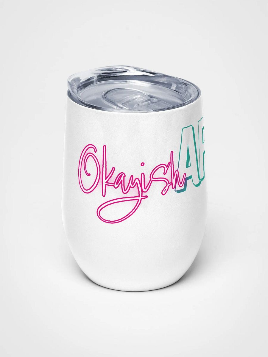 OkayishAF Wine Tumbler product image (5)
