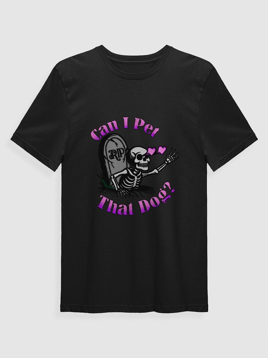 Can I Pet That Dog? T-Shirt product image (8)