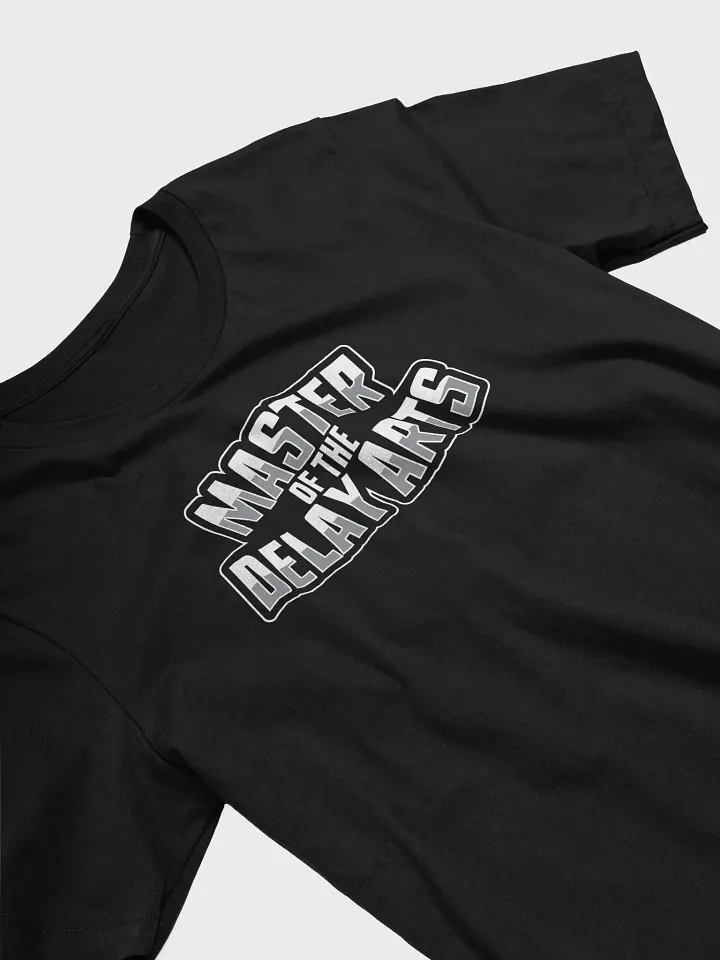 Master of the Delay Arts – Funny Gamer T-Shirt product image (2)