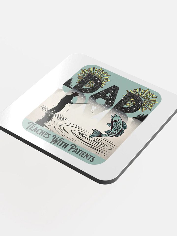 Dad Fishing Teaches With Patients Cork Coaster product image (1)