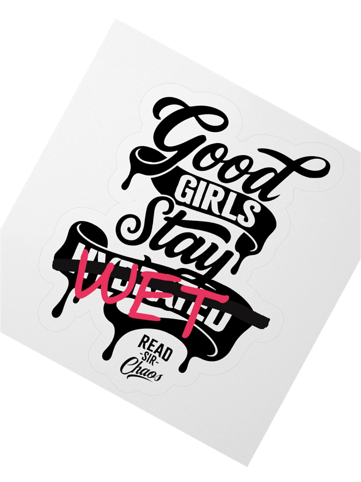 Good Girls Stay... (sticker) product image (4)