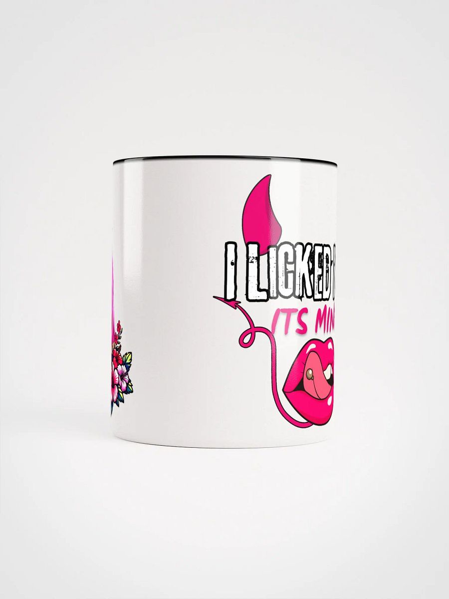 I Licked It So Its Mine Cup! product image (5)