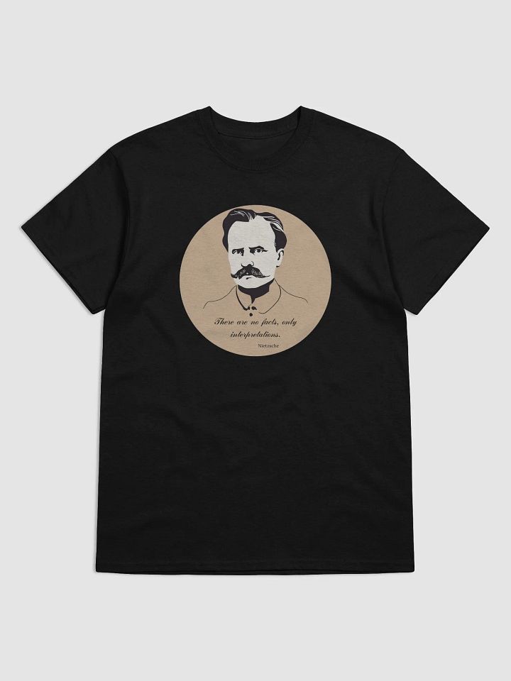 There Are No Eternal Facts, Just Interpretations – Nietzsche Quote T-Shirt product image (1)