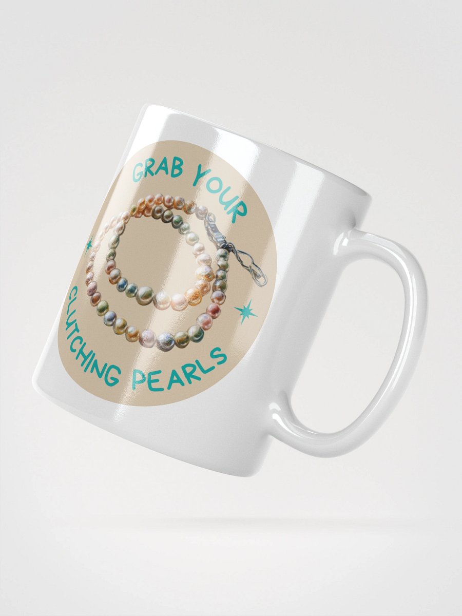 “Grab Your Pearls” Mug product image (6)