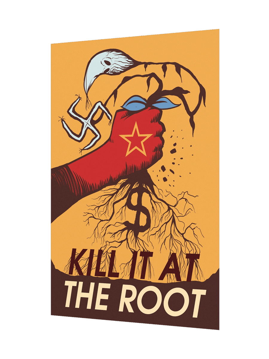 “Kill It At The Root” - Poster product image (7)