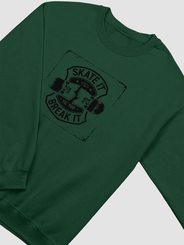 Skate it until you break it Crewneck Sweatshirt product image (20)