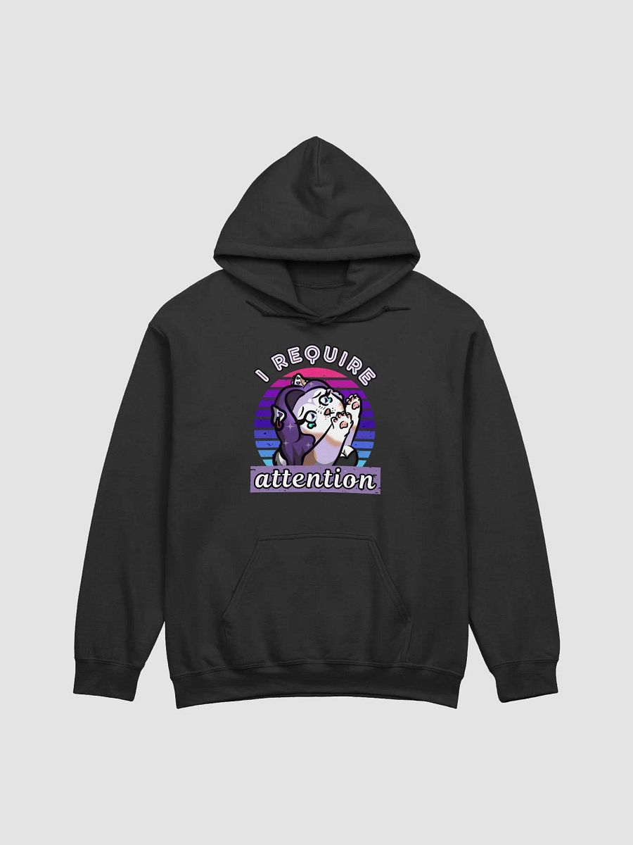 I require attention Hoodie product image (1)