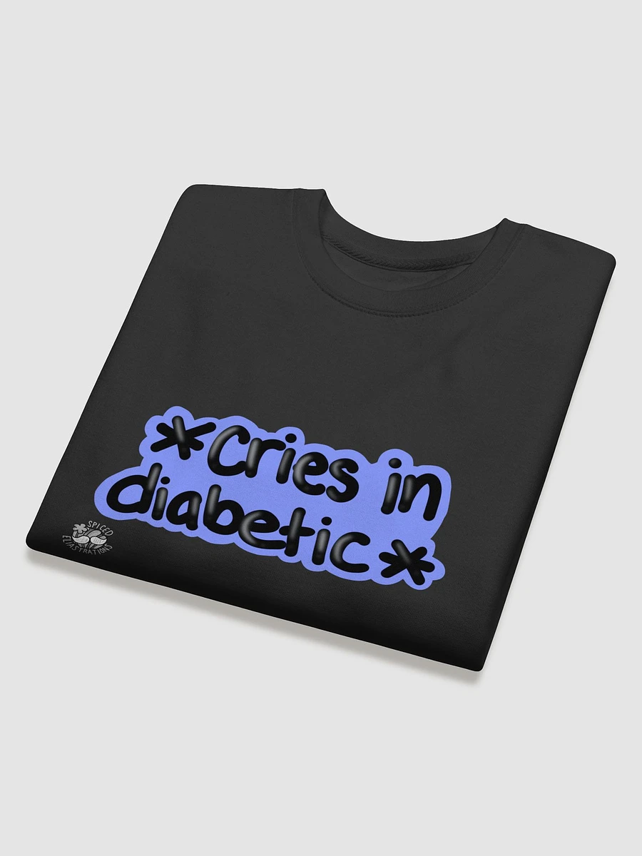 *Cries in Diabetic* Sweatshirt product image (4)