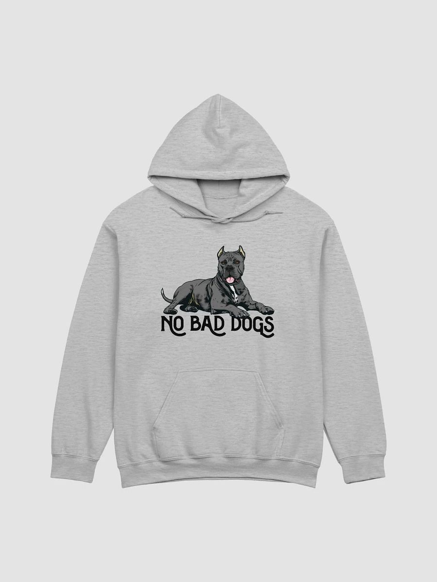 No Bad Dogs Hooded Sweatshirt of a Cane Corso | Funny Hoodie for Cane Corso Paw-rents product image (26)