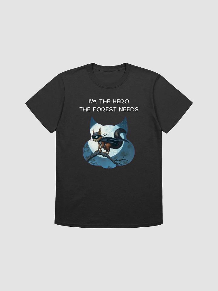 T24020 Im The Hero The Forest Needs product image (1)