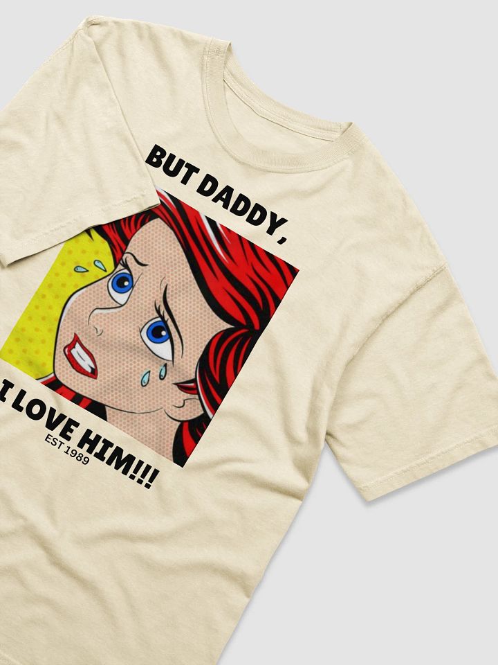 But Daddy I Love Him T-Shirt product image (8)