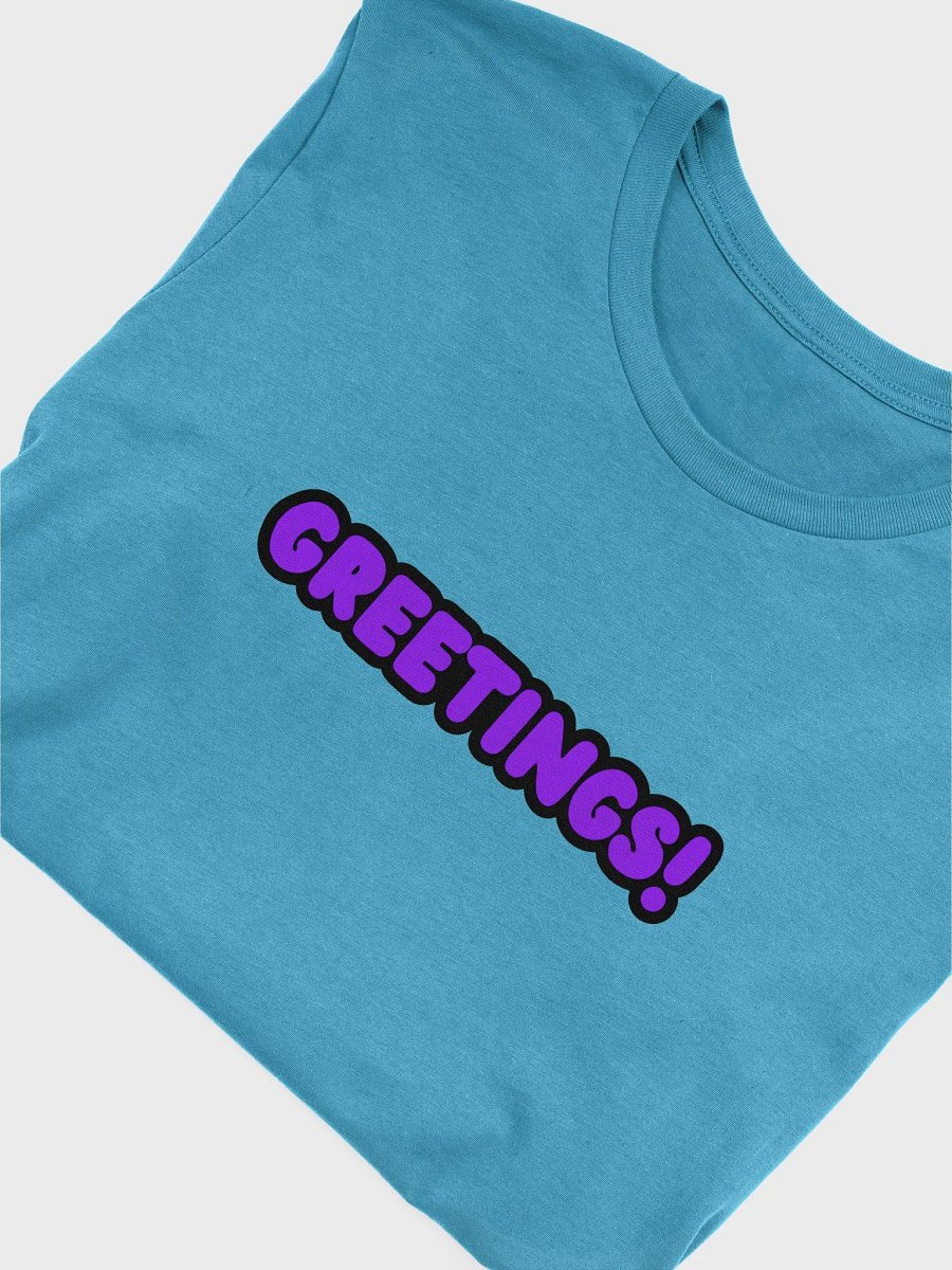 Greetings! T-shirt product image (50)